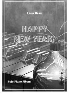 Happy New Year! Piano Album: Happy New Year! Piano Album by Lena Orsa