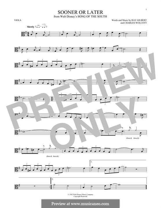 Sooner or Later (from Disney's Song of the South): For viola by Charles Wolcott, Ray Gilbert