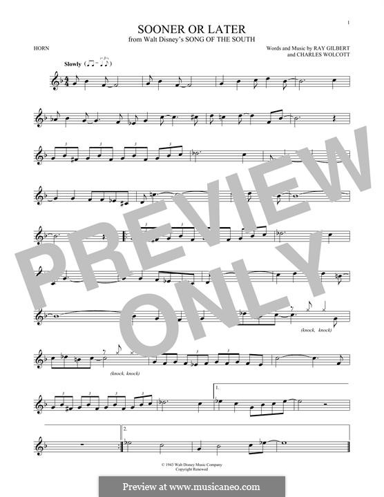 Sooner or Later (from Disney's Song of the South): For horn by Charles Wolcott, Ray Gilbert