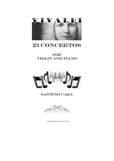 23 Concertos for Violin and Piano, Op.3,4,6,7,8,9,12: 23 Concertos for Violin and Piano by Antonio Vivaldi