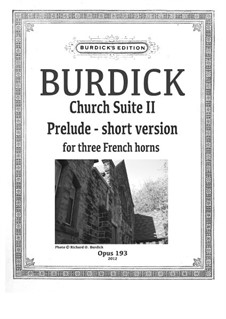 Church Suite II: Prelude short version, for three horns, Op.193c by Richard Burdick