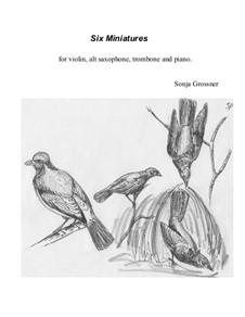 Six Miniatures: For violin, sax, trombone and piano by Sonja Grossner