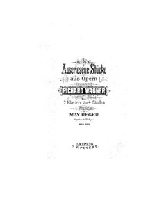 Auserlesene Stücke aus Opern: Heft I, für zwei Klaviere, veirhändig by Richard Wagner