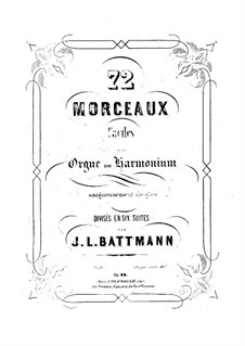 Zweiundsiebzig Stücke für Orgel (oder Harmonium), Op.60: Buch IV by Jacques-Louis Battmann