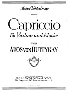 Capriccio für Violine und Klavier: Capriccio für Violine und Klavier by Ákos Buttykay