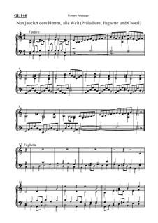Nun jauchzt dem Herren, alle Welt (Präludium, Fughette und Choral): Nun jauchzt dem Herren, alle Welt (Präludium, Fughette und Choral) by Roman Jungegger