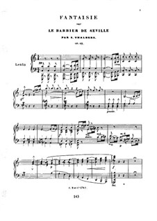 Grosse Fantasie über Themen aus 'Der Barbier von Sevilla' von Rossini, Op.63: Grosse Fantasie über Themen aus 'Der Barbier von Sevilla' von Rossini by Sigismond Thalberg