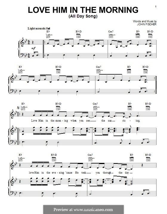 Love Him in the Morning (All Day Song): Für Stimme und Klavier (oder Gitarre) by John Fischer
