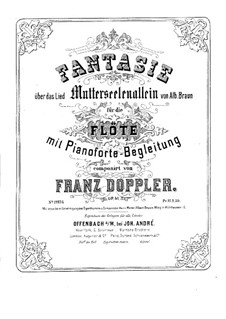 Fantasie über 'Mutterseelenallein' von Alb. Braun, Op.41: Fantasie über 'Mutterseelenallein' von Alb. Braun by Franz Doppler