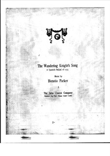 Wandering Knight's Song: Wandering Knight's Song by Horatio Parker