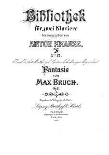 Fantasie für zwei Klaviere, vierhändig, Op.11: Klavierstimme I by Max Bruch