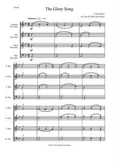 7 Songs of Glory for recorder quartet: The Glory Song for recorder quartet by Robert Lowry, William Howard Doane, Charles Wesley, William Batchelder Bradbury, Charles Hutchinson Gabriel, Edwin Othello Excell, Daniel B. Towner