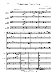 Just as I am: Variations, for recorder quartet by William Batchelder Bradbury
