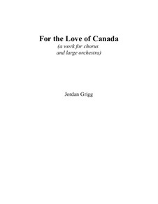For the Love of Canada: For the Love of Canada by Jordan Grigg