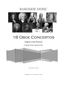 18 Oboe Concertos various composers, for Oboe and Piano: 18 Oboe Concertos various composers, for Oboe and Piano, CS2248 by Johann Sebastian Bach, Tomaso Albinoni, Georg Philipp Telemann, Antonio Lotti, Antonio Vivaldi, Giovanni Battista Sammartini, Giovanni Benedetto Platti, Alessandro Marcello, Giuseppe Antonio Brescianello