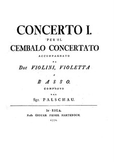 Cembalokonzert Nr.1 in C-Dur: Cembalokonzert Nr.1 in C-Dur by Johann Gottfried Palschau