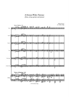 A Strauss Waltz Fantasy (flute, string quintet and piano): A Strauss Waltz Fantasy (flute, string quintet and piano) by Johann Strauss (Sohn)