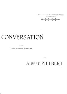 Conversation for Two Violins and Piano: Conversation for Two Violins and Piano by Albert Philbert