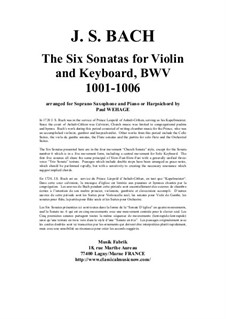 Sechs Sonaten für Violine und Tasteninstrument, BWV 1014-1019: Arrangement for soprano saxophone and keyboard by Johann Sebastian Bach