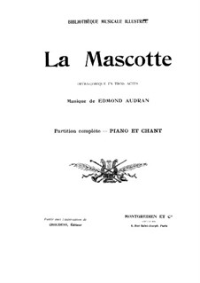 La mascotte: Bearbeitung für Stimmen und Klavier by Edmond Audran