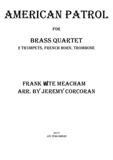 American Patrol, Op.92: Für Blechblasquartett by Frank W. Meacham