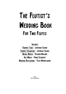 Wedding Book: For clarinet and flute by Franz Schubert, Felix Mendelssohn-Bartholdy, Richard Wagner, Jeremiah Clarke
