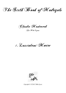 Heft 6 (für fünf Stimmen), SV 107-116: No.01 Lasciatemi morire. Arrangement for quintet instruments by Claudio Monteverdi