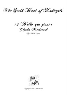 Heft 6 (für fünf Stimmen), SV 107-116: No.12 Batto qui pianse. Arrangement for quintet instruments by Claudio Monteverdi