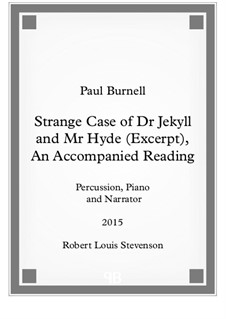 Strange Case of Dr. Jekyll and Mr. Hyde (Excerpt), an Accompanied Reading: Strange Case of Dr. Jekyll and Mr. Hyde (Excerpt), an Accompanied Reading by Paul Burnell