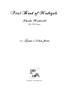 Heft 1 (für fünf Stimmen), SV 23–39: No.17 Amor s'il tuo ferir. Arrangement for quintet instruments by Claudio Monteverdi