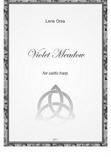 Violet Meadow: For celtic harp by Lena Orsa