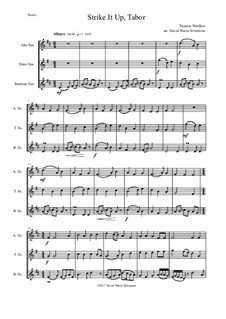 Strike it up Tabor: Variations, for saxophone trio (alto, tenor, baritone) by Thomas Weelkes