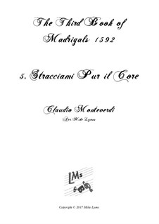 Heft 3 (für fünf Stimmen), SV 60–74: No.05 Stracciami Pur Il Core. Arrangement for quintet instruments by Claudio Monteverdi