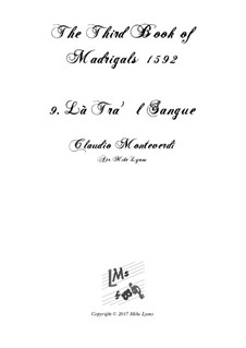 Heft 3 (für fünf Stimmen), SV 60–74: No.09 La tra'l sangue. Arrangement for quintet instruments by Claudio Monteverdi