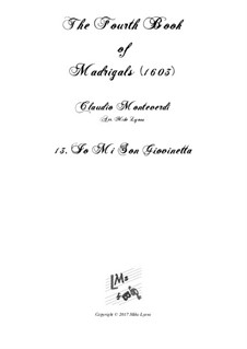 Heft 4 (für fünf Stimmen), SV 75–93: No.13 Io mi son giovinetta. Arrangement for quintet instruments by Claudio Monteverdi