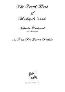 Heft 4 (für fünf Stimmen), SV 75–93: No.15 Non più guerra pietate. Arrangement for quintet instruments by Claudio Monteverdi