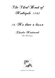 Heft 3 (für fünf Stimmen), SV 60–74: No.16 Ma Dove o Lasso. Arrangement for quintet instruments by Claudio Monteverdi