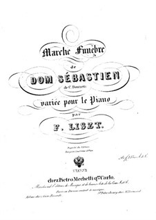 Variationen über Trauermarsch aus 'Dom Sébastien' von Donizetti, S.402: Variationen über Trauermarsch aus 'Dom Sébastien' von Donizetti by Franz Liszt