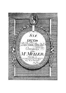 Sechs Duette für Violine und Bratsche: Sechs Duette für Violine und Bratsche by Johann Adam Muller