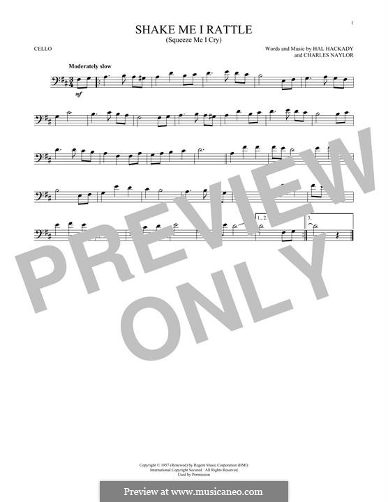 Shake Me I Rattle (Squeeze Me I Cry): Für Cello by Hal Hackady, Charles Naylor