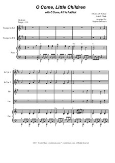 O Come, Little Children with O Come, All Ye Faithful: Für Blechblasquartett by Johann Abraham Schulz, John Francis Wade