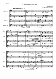 Christus factus est: For saxophone quartet by Anton Bruckner