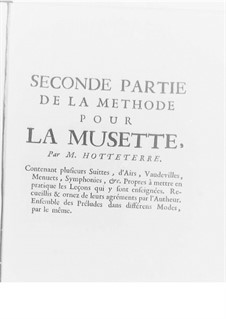 Méthode pour la Musette, Op.10: Recueil d'airs et quelques préludes. Book II by Jaques Hotteterre