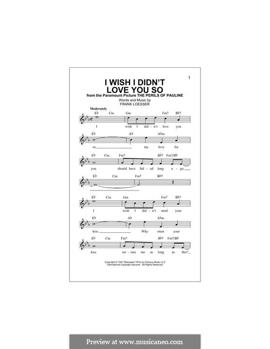 I Wish I Didn't Love You So: Melodische Linie by Frank Loesser