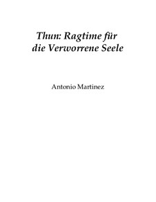 Rags of the Red-Light District, Nos.36-70, Op.2: Nr.43 Thun: Ragtime für die Verworrene Seele by Antonio Martinez