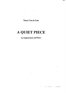A Quiet Piece: For english horn and piano by Nancy Van de Vate