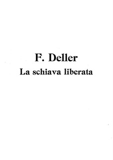 La schiava liberata: La schiava liberata by Florian Johann Deller