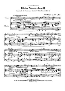 Kleine Sonaten für Violine und Klavier, Op.103b: Sonate Nr.1 in d-Moll by Max Reger