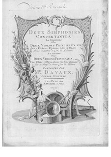 Zwei Konzertsinfonien für zwei Violinen und Orchester, Op.5: Zwei Konzertsinfonien für zwei Violinen und Orchester, Op.5 by Jean-Baptiste Davaux