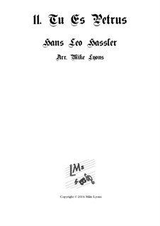 Cantiones Sacrae: No.11 Tu Es Petrus, for brass quartet by Hans Leo Hassler